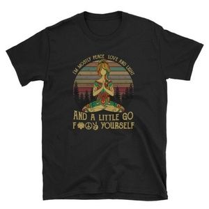 Yoga I'm Mostly Peace Love and Light t-shirt